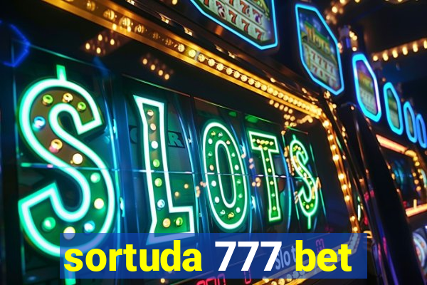 sortuda 777 bet